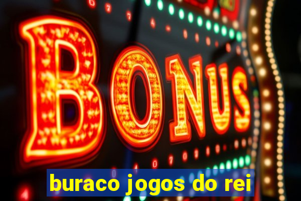 buraco jogos do rei